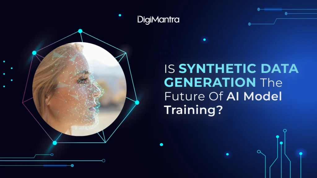 Is Synthetic Data Generation the Future of AI Model Training?